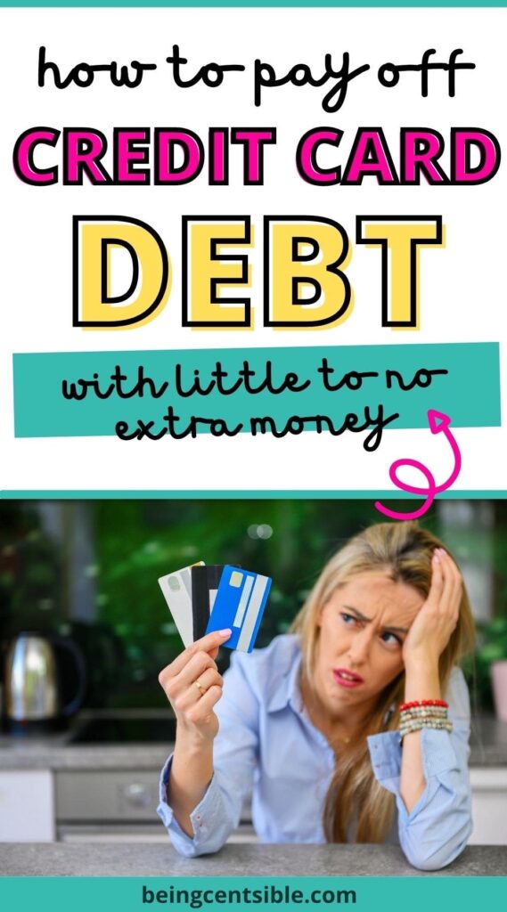 How to Pay Off Credit Card Debt When You Have No Money - Being Centsible